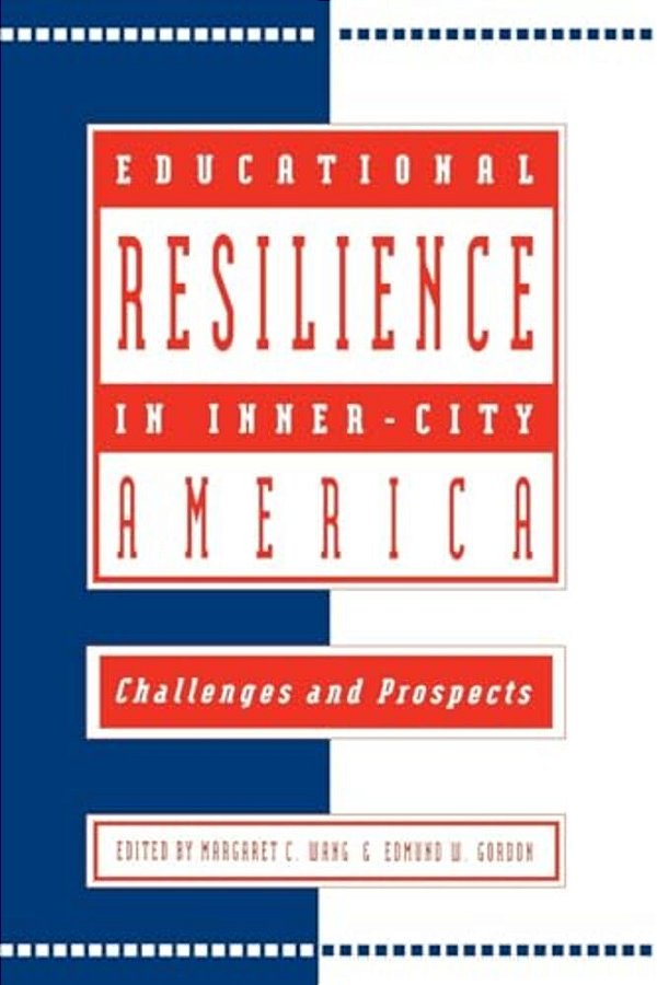 Educational Resilience In Inner-City America: Challenges And Prospects-..