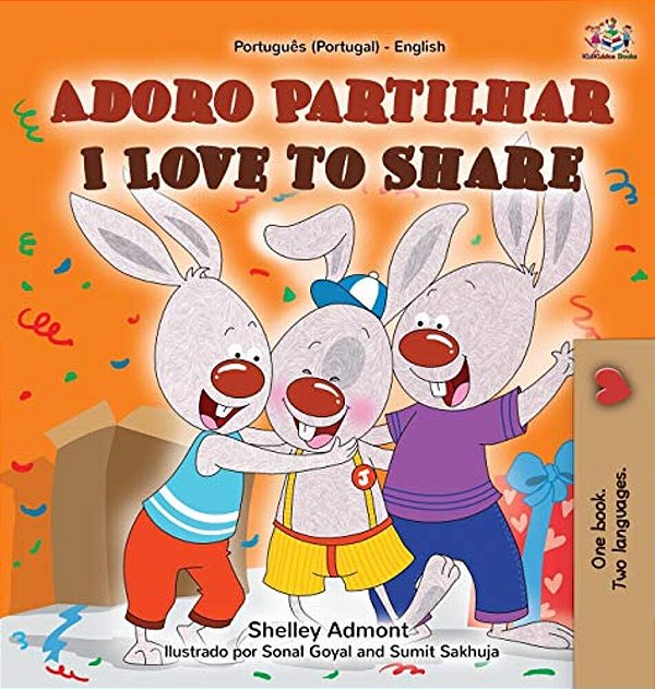Adoro Partilhar I Love To Share: Portuguese English Bilingual Book -Portugal-..
