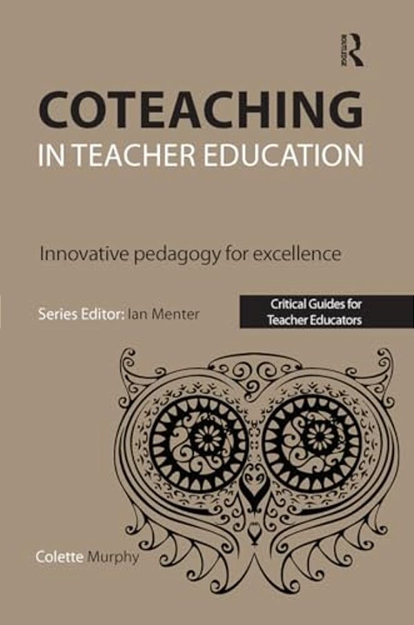 Coteaching In Teacher Education: Innovative Pedagogy For Excellence-..
