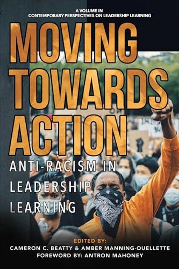 Moving Towards Action: Anti-Racism In Leadership Learning-..