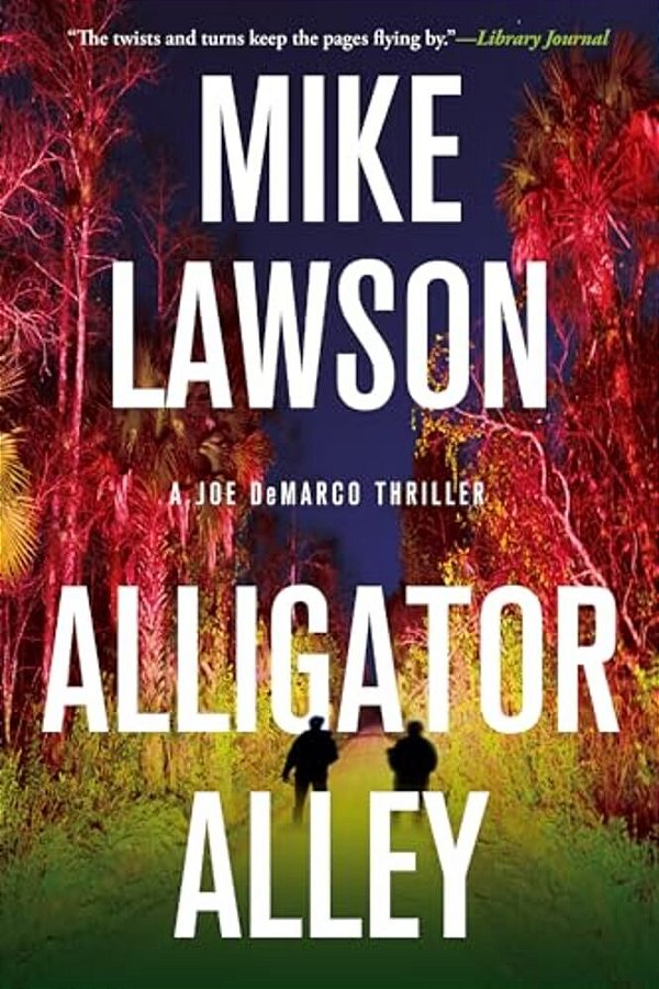 Alligator Alley: A Joe Demarco Thriller-..