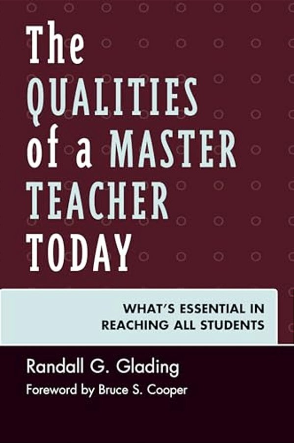 Qualities Of A Master Teacher Today: What's Essential In Reaching All Students-..
