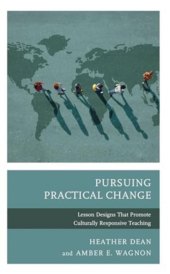 Pursuing Practical Change: Lesson Designs That Promote Culturally Responsive Teaching-..