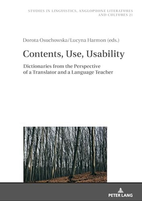 Contents, Use, Usability: Dictionaries From The Perspective Of A Translator And A Language Teacher-..