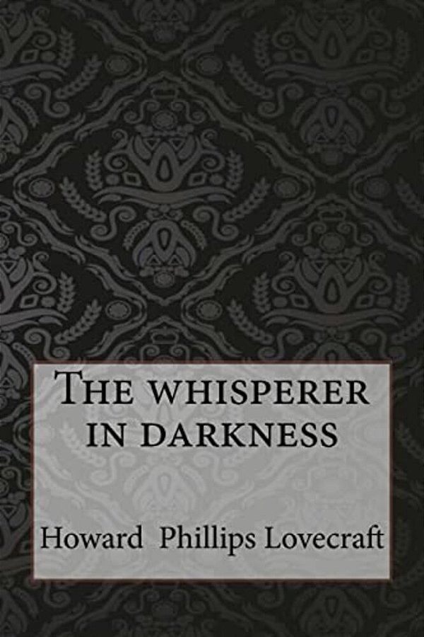 The Whisperer In Darkness-..