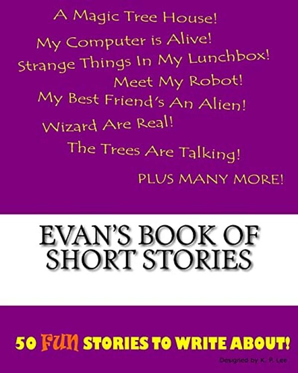 Evan's Book Of Short Stories-..