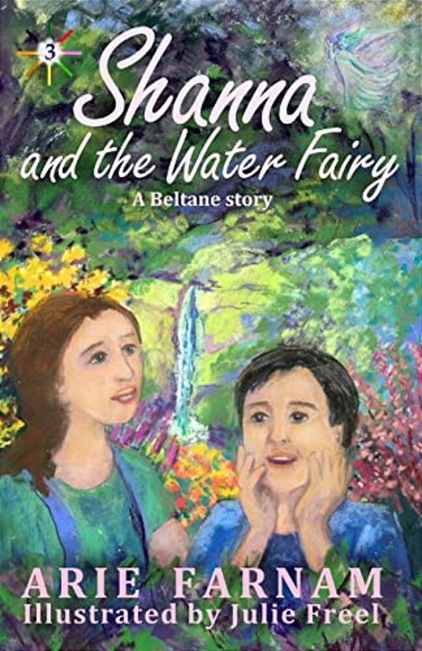 Shanna And The Water Fairy: A Beltane Story-..
