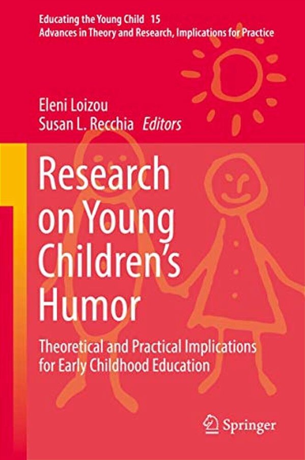 Research On Young Children's Humor: Theoretical And Practical Implications For Early Childhood Education-..