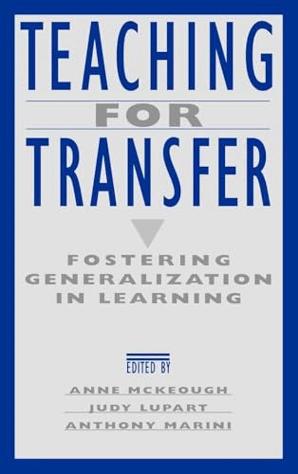 Teaching For Transfer: Fostering Generalization In Learning-..
