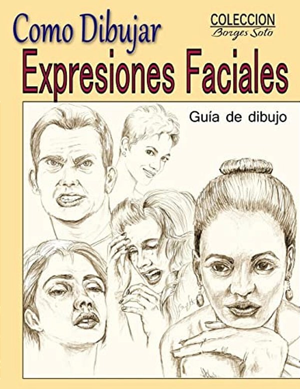 Como Dibujar Expresiones Faciales: La Anatomia Humana-..