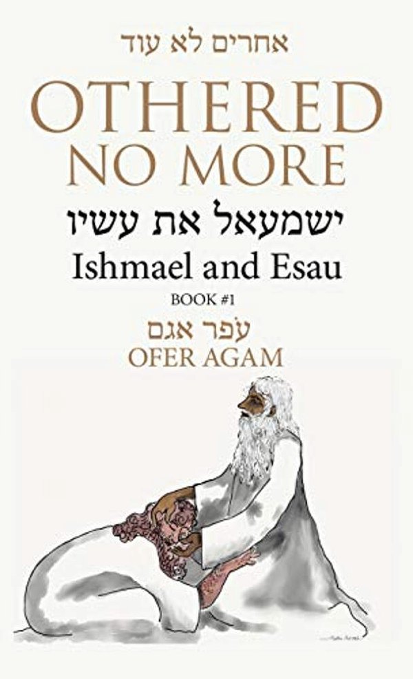 Othered No More: Ishmael And Esau-..