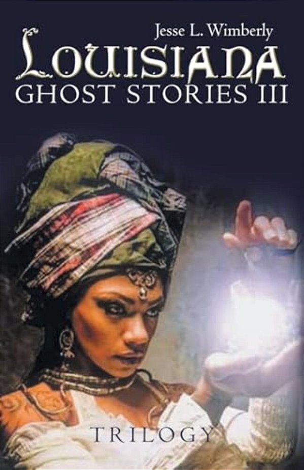 Louisiana Ghost Stories III: Trilogy-..