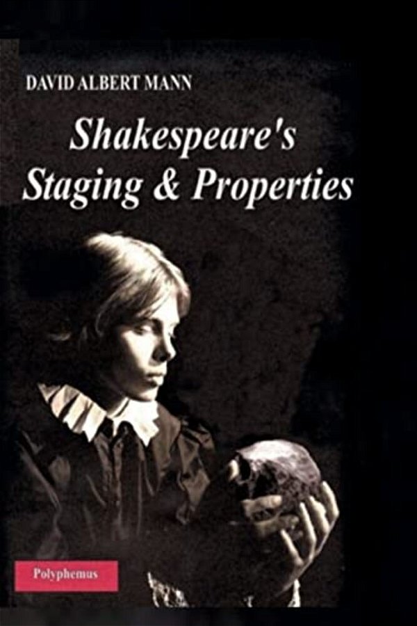 Shakespeare's Staging And Properties-..