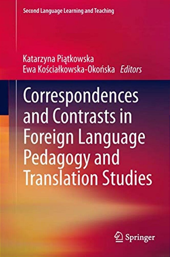 Correspondences And Contrasts In Foreign Language Pedagogy And Translation Studies-..