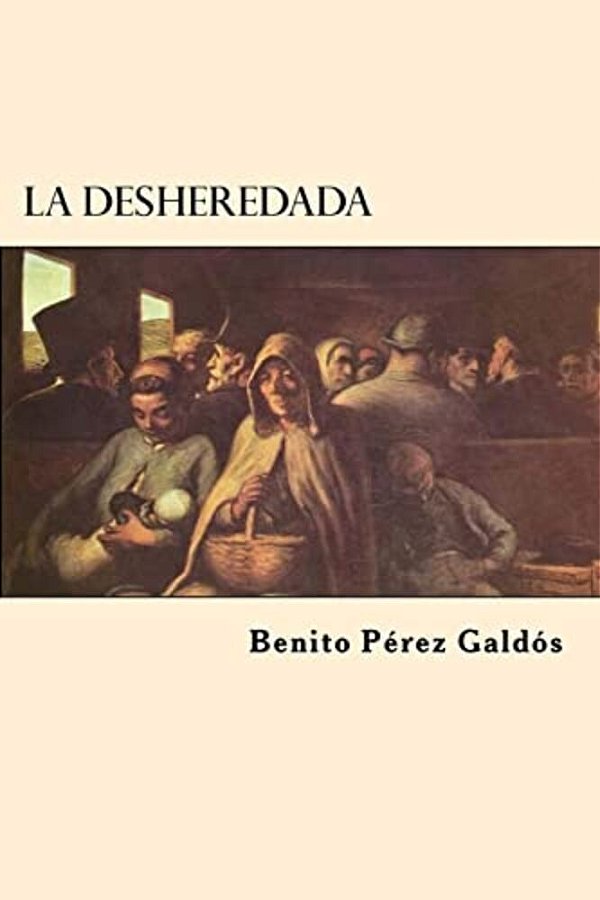 La Desheredada (Spanish Edition)-..