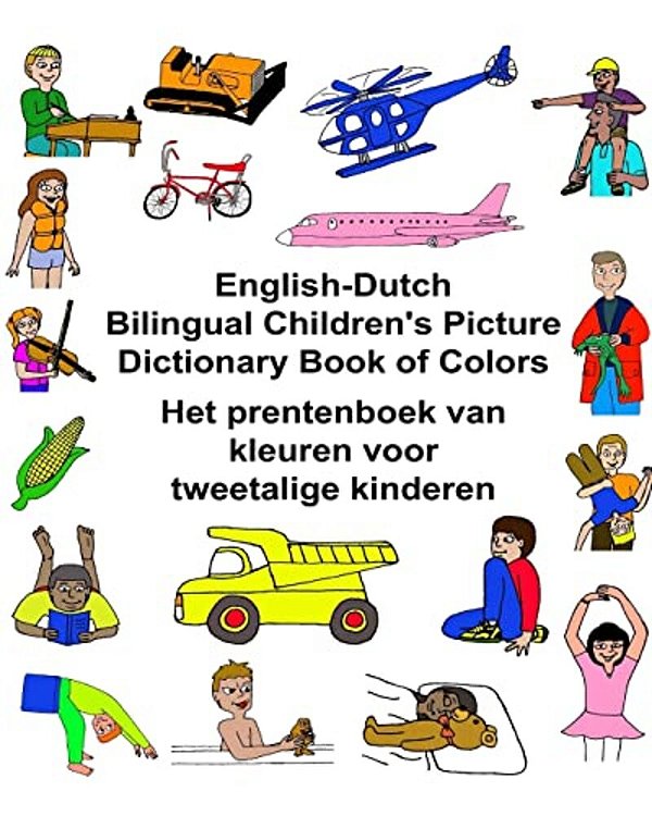 English-Dutch Bilingual Children's Picture Dictionary Book Of Colors Het Prentenboek Van Kleuren Voor Tweetalige Kinderen-..