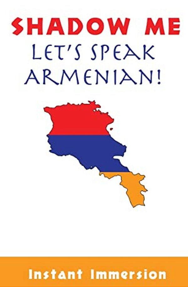 Shadow Me: Let's Speak Armenian!-..