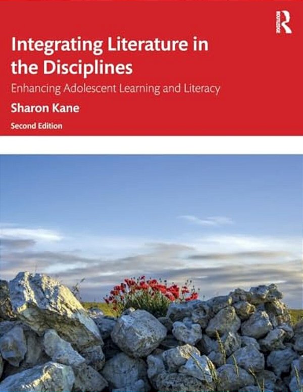 Integrating Literature In The Disciplines: Enhancing Adolescent Learning And Literacy-..
