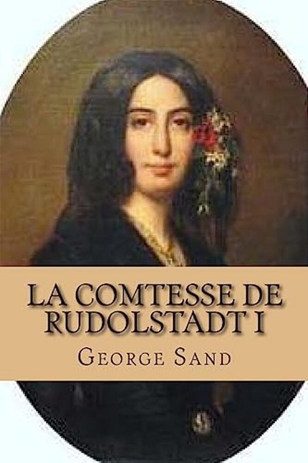 La Comtesse De Rudolstadt I-..