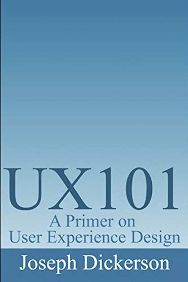 Ux101: A Primer On User Experience Design-..