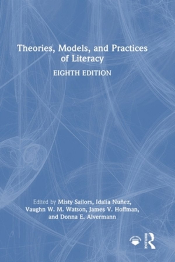 Theories, Models, And Practices Of Literacy-..