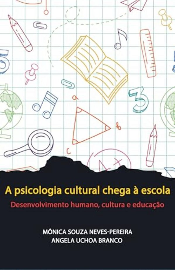 Cultural Psychology In Schools: Human Development, Culture And Education-..