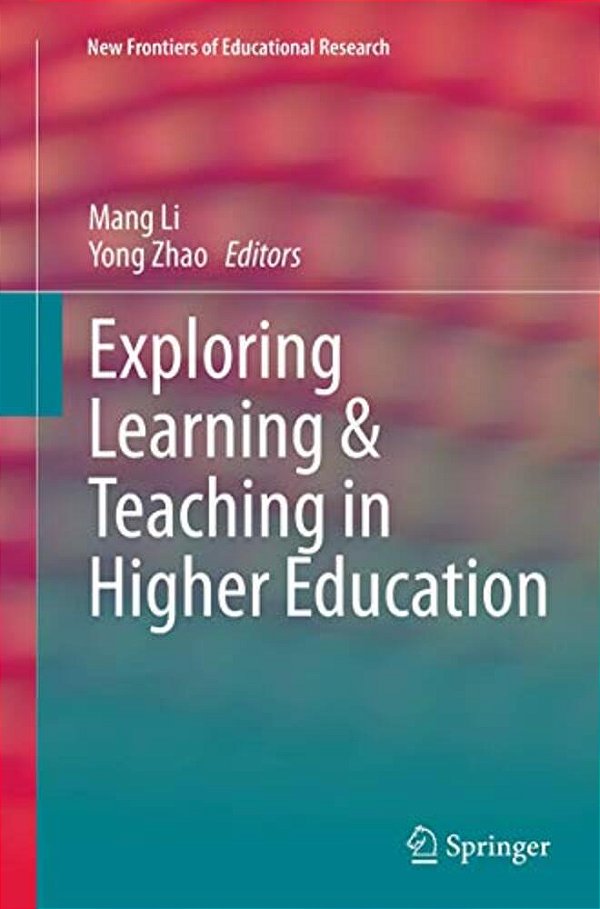 Exploring Learning & Teaching In Higher Education-..