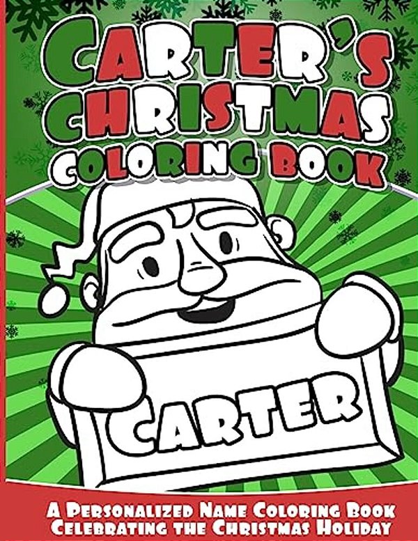 Carter's Christmas Coloring Book: A Personalized Name Coloring Book Celebrating The Christmas Holiday-..