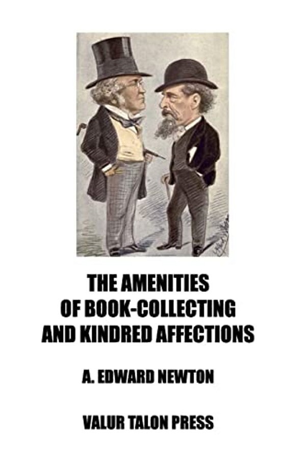 The Amenities Of Book-Collecting And Kindred Affections-..
