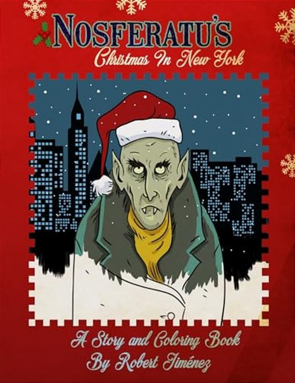 Nosferatu's Christmas In New York: A Warm Tale For Cold, Undead Hearts-..