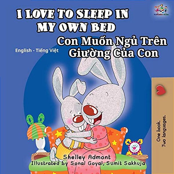 I Love To Sleep In My Own Bed (English Vietnamese Bilingual Book For Kids): English Vietnamese Bilingual Children's Book-..