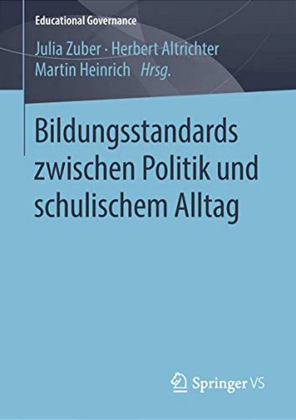 Bildungsstandards Zwischen Politik Und Schulischem Alltag-..