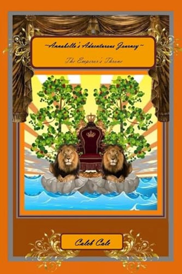 Annabella's Adventurous Journey: The Emperor's Throne-..