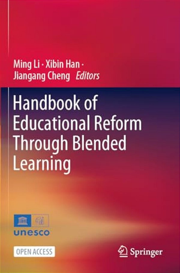 Handbook Of Educational Reform Through Blended Learning-..