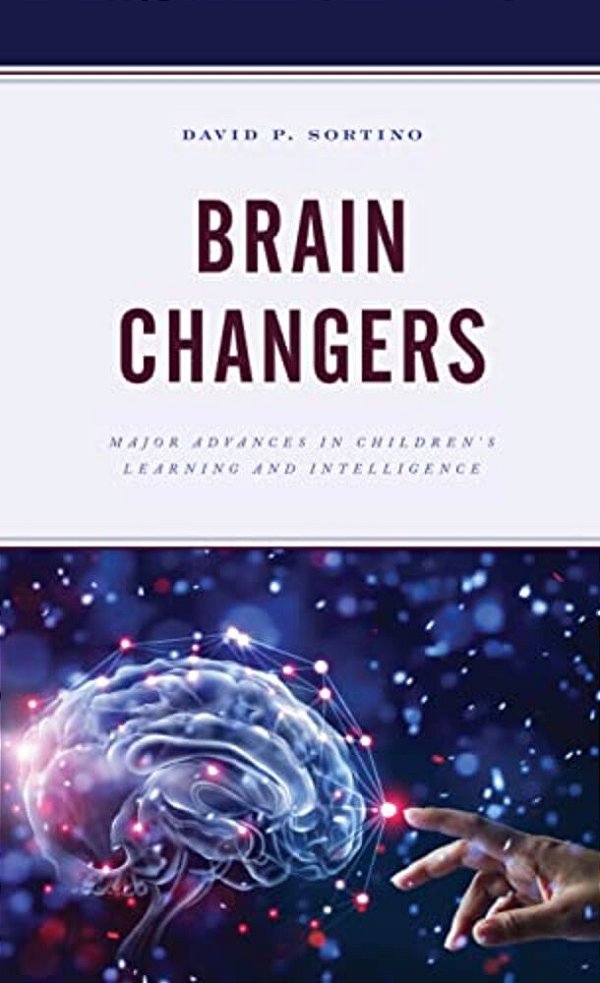 Brain Changers: Major Advances In Children's Learning And Intelligence-..