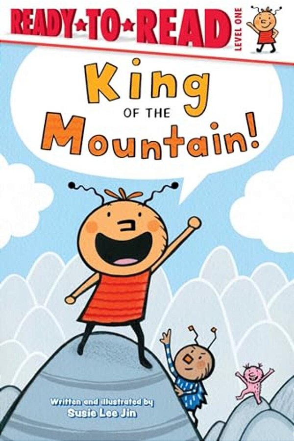 King Of The Mountain!: Ready-To-read Level 1-..