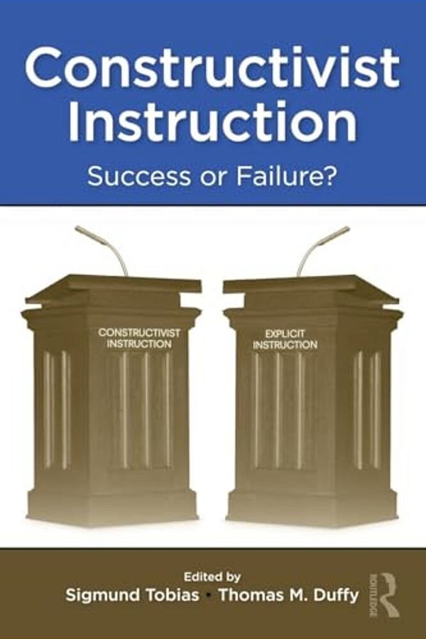 Constructivist Instruction: Success Or Failure?-..