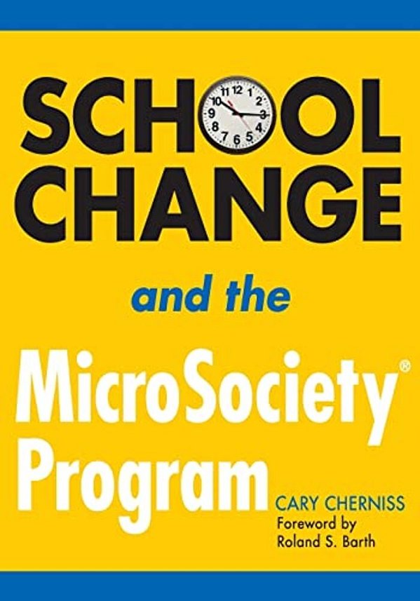 School Change And The Microsociety(r) Program-..