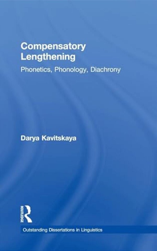 Compensatory Lengthening: Phonetics, Phonology, Diachrony-..