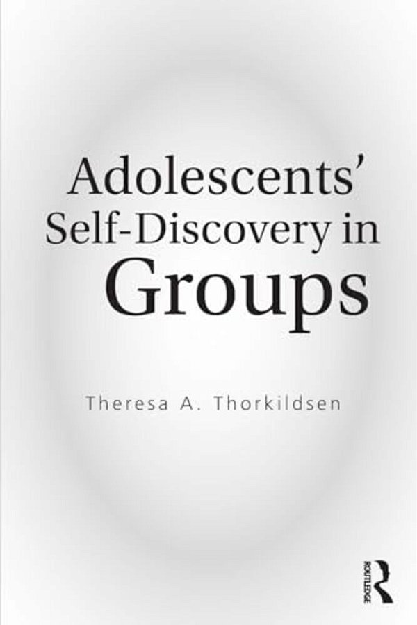 Adolescents' Self-Discovery In Groups-..