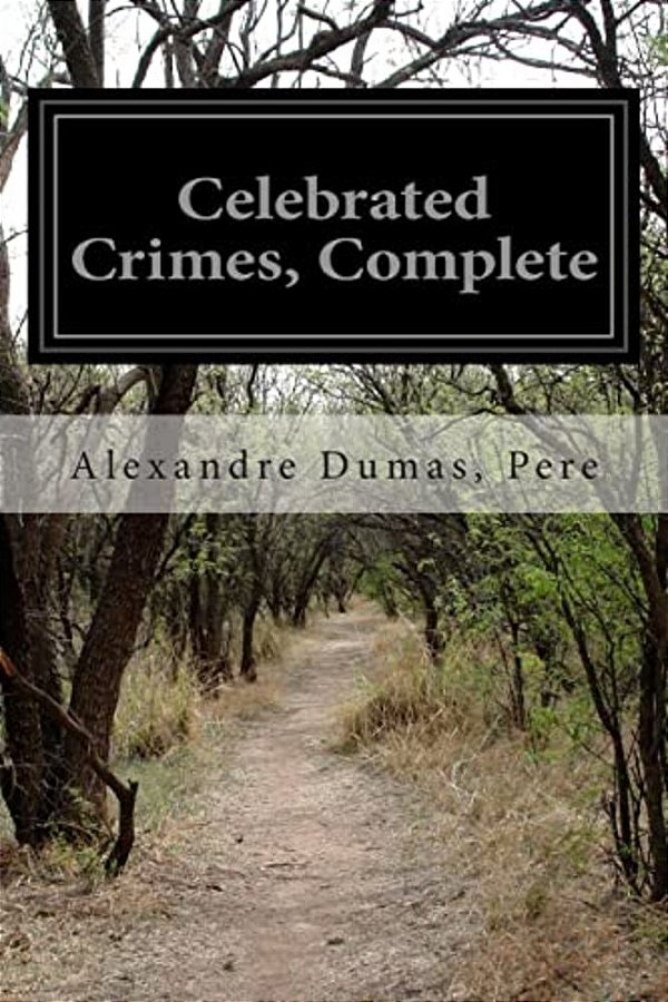 Celebrated Crimes, Complete-..