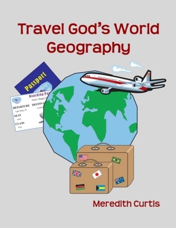 Travel God's World Geography-..