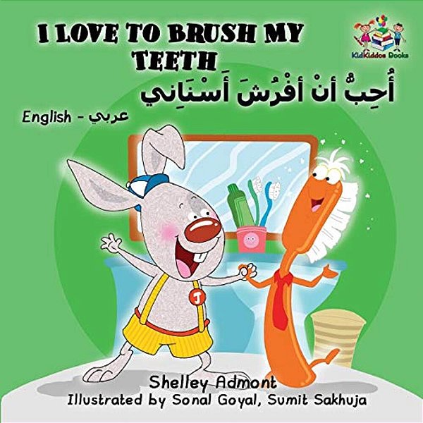I Love To Brush My Teeth: English Arabic Book For Kids - Bilingual-..