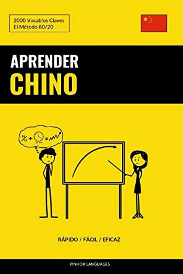 Aprender Chino - Rápido/Fácil/eficaz: 2000 Vocablos Claves-..