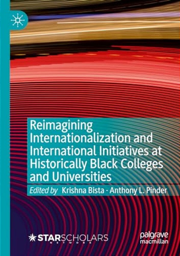 Reimagining Internationalization And International Initiatives At Historically Black Colleges And Universities-..