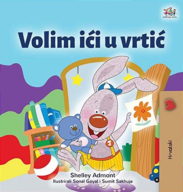 I Love To Go To Daycare (Croatian Children's Book)-..