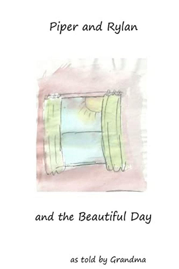 Piper And Rylan And The Beautiful Day-..