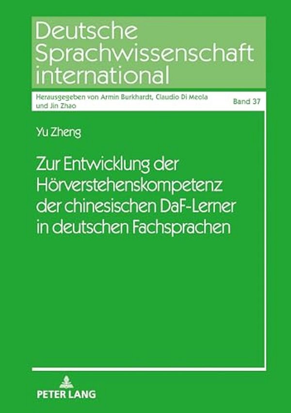 Zur Entwicklung Der Hoerverstehenskompetenz Der Chinesischen Daf-Lerner In Deutschen Fachsprachen-..