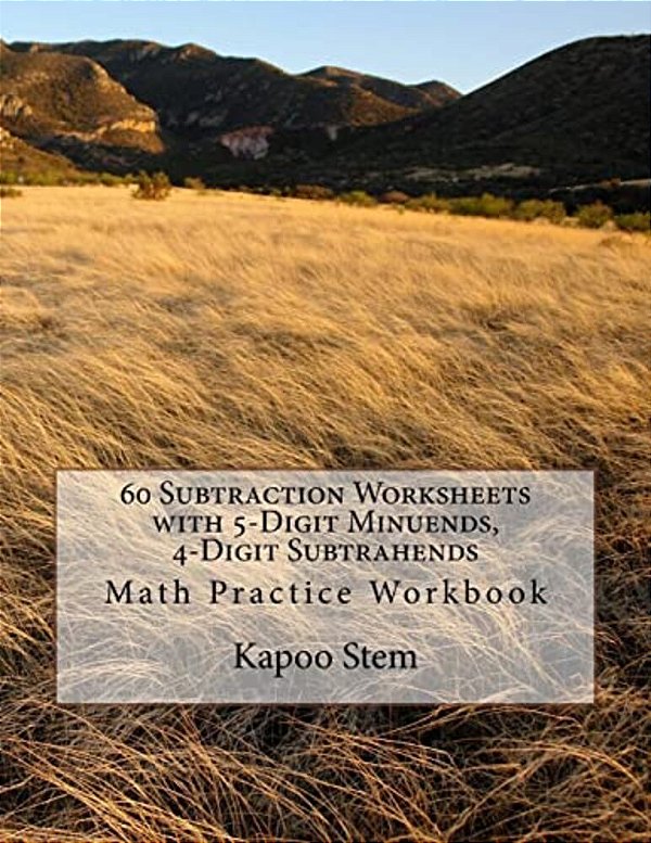 60 Subtraction Worksheets With 5-Digit Minuends, 4-Digit Subtrahends: Math Practice Workbook-..