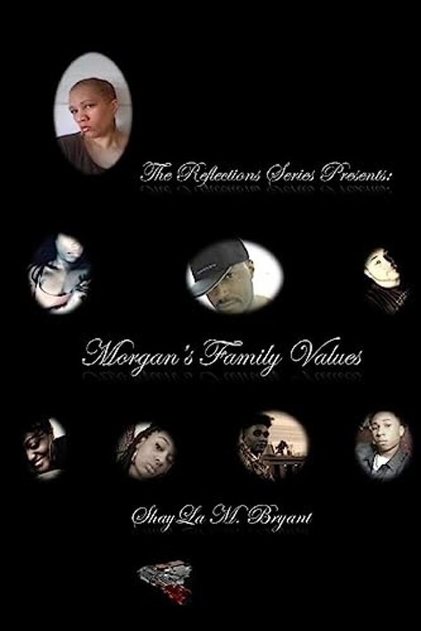 The Reflections Series Presents... Morgan's Family Values-..